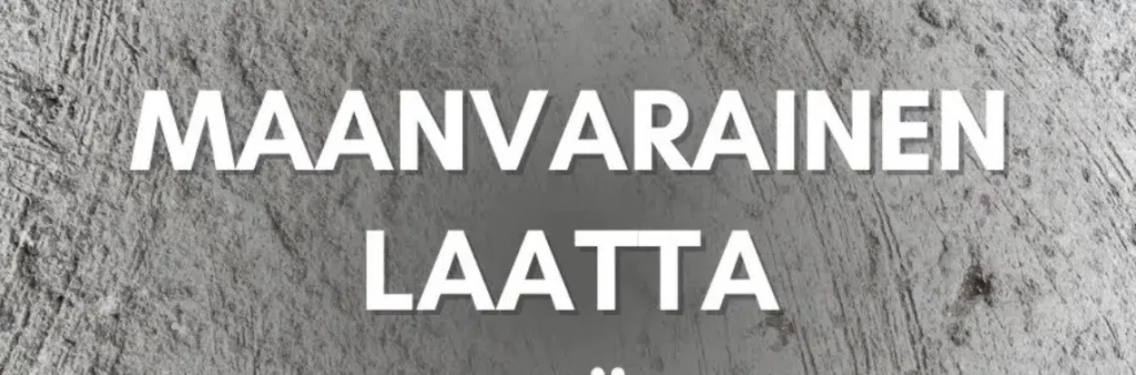 Maanvarainen laatta rakenne on selvitettävä ennenkuin floore voidaan asentaa.